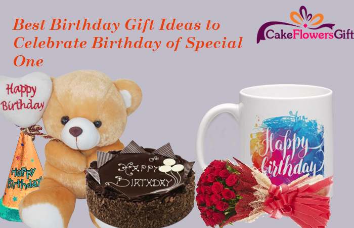 Best Birthday Gift Ideas to Celebrate Birthday of Special One