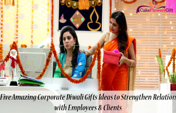 Five Amazing Corporate Diwali Gifts Ideas to Strengthen Relation with Employees & Clients