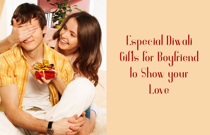 Especial Diwali Gifts for Boyfriend to Show your Love