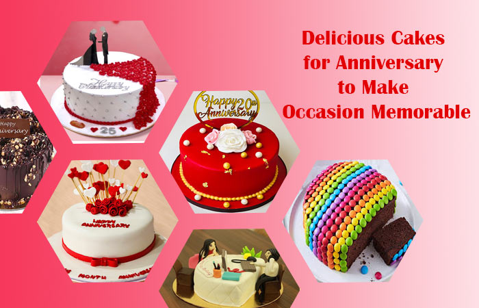 List of Delicious Cakes for Anniversary to Make Occasion Memorable